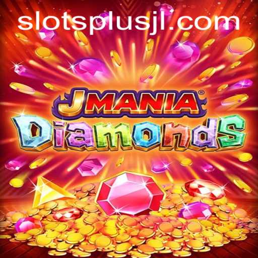 Discover the Exciting World of JManiaDiamonds on SlotsPlus