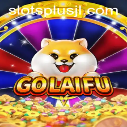 Unlocking the Thrills of GoLaiFu at SlotsPlus